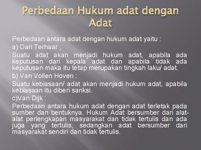 perbedaan antara adat dan hukum adat terletak pada