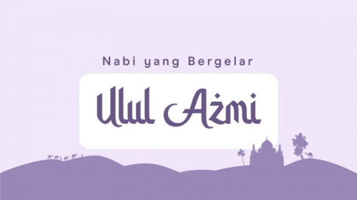 jelaskan sifat ikhlas rasul ulul azmi terbaru